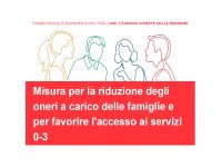 Misura per la riduzione degli oneri a carico delle famiglie e per favorire l'accesso ai servizi 0-3